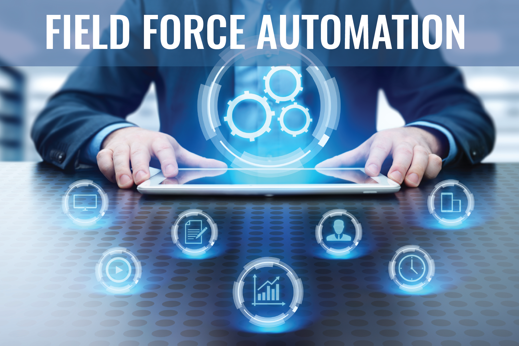 Top 6 Field Force Automation Trends You Must Follow in 2022 to Tower Your Service Management Business