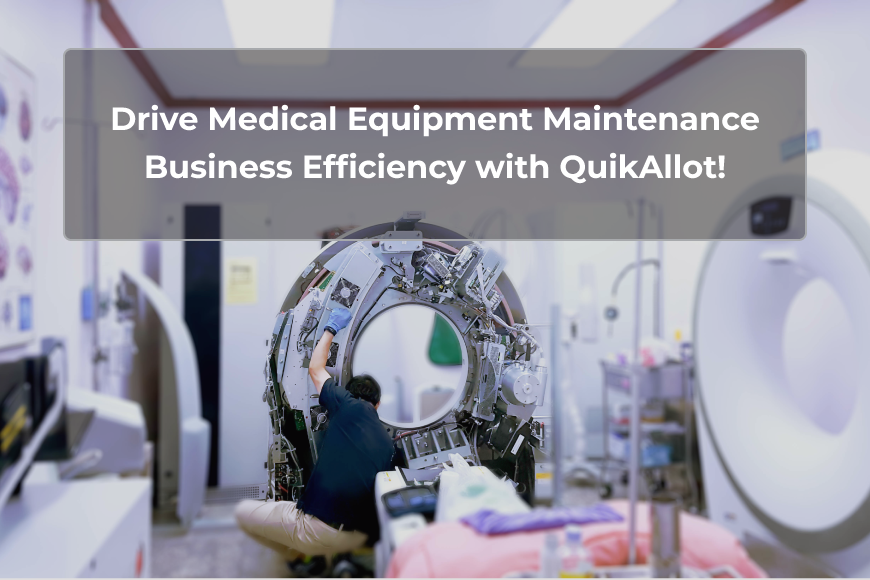 Why is Field Service Management Software Important for the Medical Equipment Industry?
